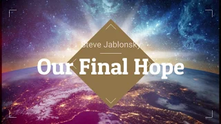 Steve Jablonsky, Our final Hope, Sound HQ