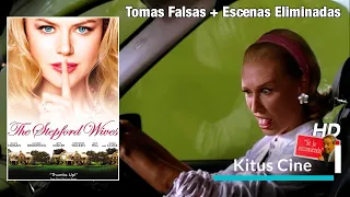 Tomas Falsas y Escenas eliminadas de LAS MUJERES PERFECTAS (2004) (Subtituladas al español)