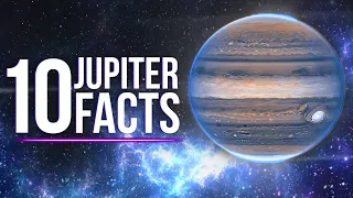 10 Mindblowing Facts About Jupiter