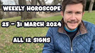 All 12 Signs Weekly Horoscope 25 - 31 March 2024 Gregory Scott Astrology