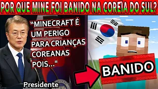 POR QUE COREIA DO SUL BANIU MINECRAFT? ("MINE É PERIGO PRA CRIANÇAS POIS...")