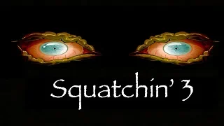 Squatchin' 3: Revenge of the Sis