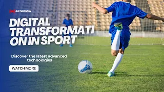 Digital transformation in sport: technologies of the future and the evolution of the field