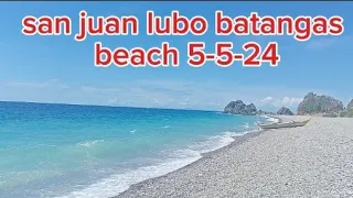san juan lubo batangas beach 5-5-24