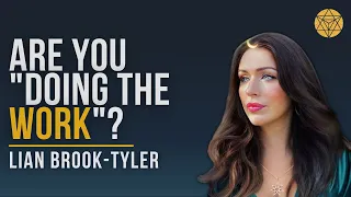 How to know if you're really "Doing The Work"? - Sara J Sanderson interviews Lian Brook-Tyler