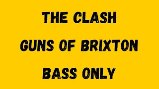 The Clash - Guns Of Brixton [Isolated Bass]