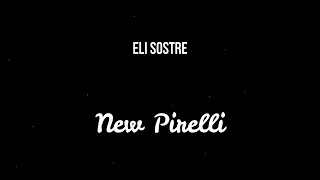 Eli Sostre - New Pirelli ( Slowed )