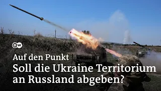 Frieden gegen Land: Soll die Ukraine Territorium an Russland abgeben? | Auf den Punkt