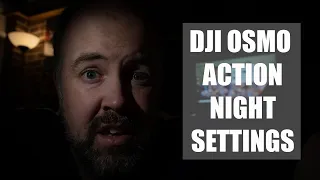 DJI Osmo Action SETTINGS for LOW LIGHT - Night time shooting