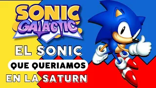 Sonic Galactic... el Sonic que nunca tuvimos en la Sega Saturn.