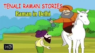 Tenali Raman - Raman in Delhi - Short Stories for Kids