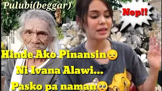 Hinde ako pinansin ni Ivana Alawi ngayong pasko, Pulubi - beggar...Merry X-mas