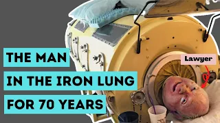 The Man in the Iron Lung for 70 Years