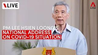 [LIVE] PM Lee Hsien Loong addresses Singapore on COVID-19 situation, new normal