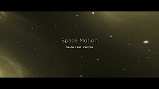 Space Motion - Sayha feat. Zanjma (Original Mix) [Space Motion Records]