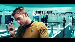 [James T. Kirk] Don't lose your mind