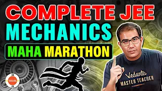 JEE 2024 | Complete Mechanics Maha Marathon | Vinay Shur Sir | Vedantu