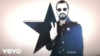 Ringo Starr - Gotta Get Up To Get Down (Audio)