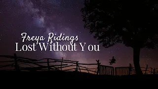 Lost Without You- Freya Ridings (Lyrics)