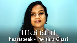 Pavithra Chari | heartspeak | Manam | Rohith Jayaraman & Asha Ramesh