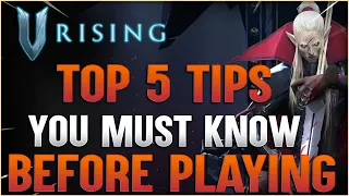 V rising - Top 5 Beginners tip you should know before playing