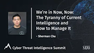 We’re in Now, Now: The Tyranny of Current Intelligence and How to Manage It