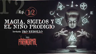 "LEVANTÓ UNA MESA SIN TOCARLA" EL NIÑO PRODIGIO | Invitada: Pao Rebollo - T2 E12