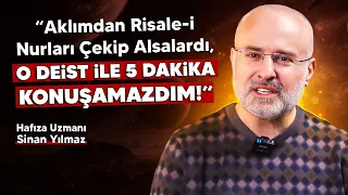 Sinan Yılmaz'dan Şaşırtan İtiraflar: Risale-i Nur Olmasaydı O Deist ile 5 Dakika Bile Konuşamazdım!