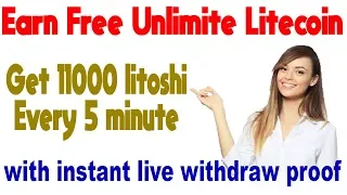 Earn free Litecoin get 11000 litcoin with instant live withdraw proof