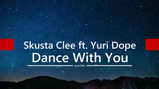 Dance With You   Skusta Clee ft  Yuri Dope Prod  Flip D Lyrics Video