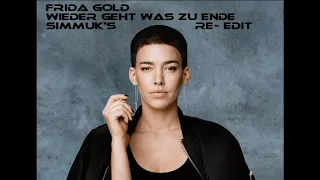 Frida Gold feat. Sammy DeLuxe - Wieder geht was zu Ende ( Simmuk's Re- Edit )