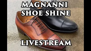 Magnanni Shoeshine Livestream