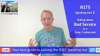 IELTS Speaking Part 2  - talking about a bad service you received in a shop / restaurant