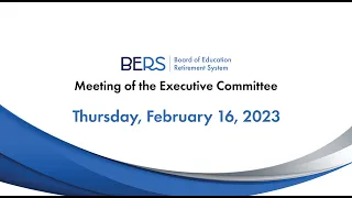 NYCBERS Executive Committee Meeting February 16, 2023