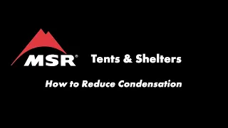 MSR Tents: How to prevent tent condensation