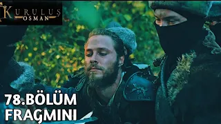 Kürlus ösman bölüm 78 fragmini|kurlus osman episode 78trailer1