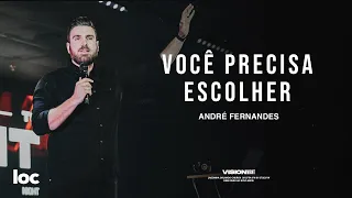 VOCÊ PRECISA ESCOLHER - ANDRÉ FERNANDES