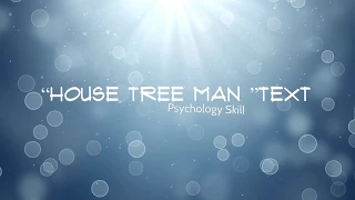 ”House Tree People ” Text