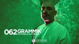 Grammik - Steyoyoke Black Podcast #062 [Steyoyoke Black]