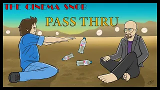 Pass Thru - The Cinema Snob