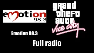 GTA: Vice City - Emotion 98.3 | Full radio