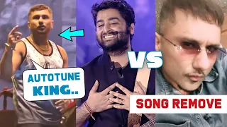 YO YO HONEY SINGH CALLED "AUTOTUNER KING" TO ⁉️😶 ARIJIT SINGH | YOYO SONGS REMOVED‼️