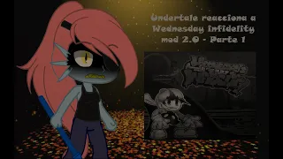 Undertale reacciona a Wednesday infidelity mod 2.0 - Parte 1 | Gacha Club