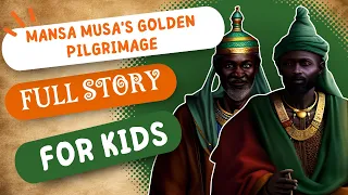 🌟🌟 Mansa Musa's - Full Story 🌟🌟 | Bedtime Stories - Stories for Kids african | AFRICAN FOLKTALES