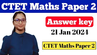 CTET Maths Paper 2 Answer key 2024 | CTET Maths Answer key 2024 | CTET 2024 Answer key | CTET 2024 |