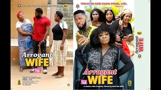 THE ARROGANT WIFE COMPLETE MOVIE - Nigeria Nollywood Trending Movie 2021
