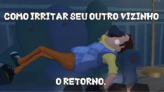 Como Irritar Seu Vizinho | Hello Neighbor | especial 4 mil