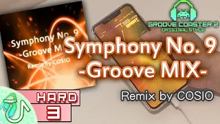 [スマホ/iphone] Symphony No. 9 -Groove MIX- (HARD) 理論値 【GROOVE COASTER 2 Original Style 手元動画】