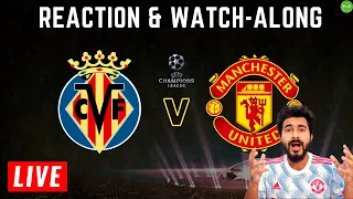 Villarreal v Man United LIVE Reaction & Watch Along | UEFA Champions League 2021/22 HINDI