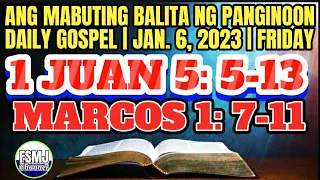 ANG MABUTING BALITA NG PANGINOON | JAN. 6, 2023 | DAILY GOSPEL READING | ANG SALITA NG DIYOS | FSMJ